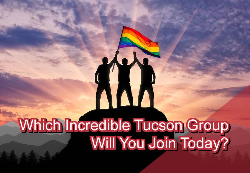 Which Incredible LGBT Tucson Group Will You Join Today