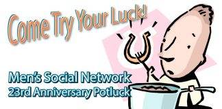 Come Try Your Luck at Men's Social Network 23rd Anniversary Potluck Dinner and Social