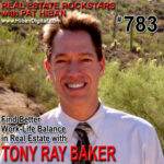 Real Estate Rock Stars with Pat Hiban – Tony Ray Baker