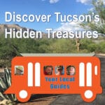 Discover-Tucson-Hidden-Treasures-on-TucsonTrolleyTours2